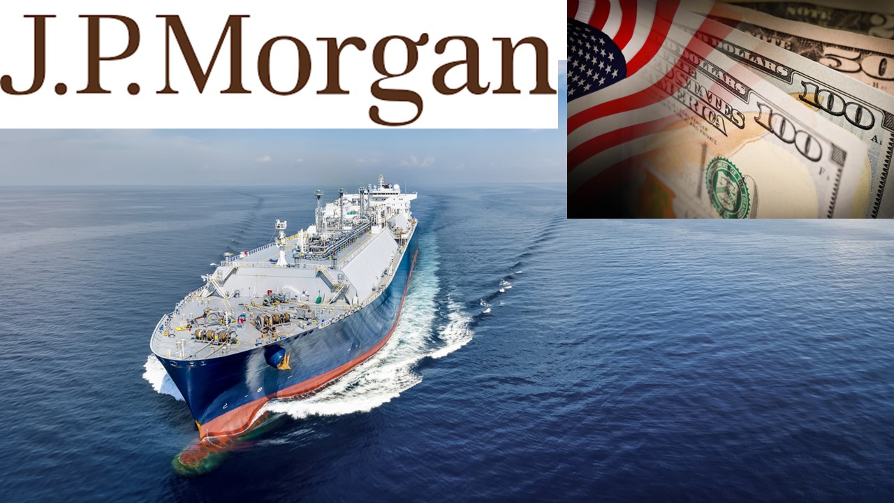 JP Morgan accelerates investment in LNG carriers and crude oil tankers ...